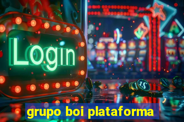 grupo boi plataforma